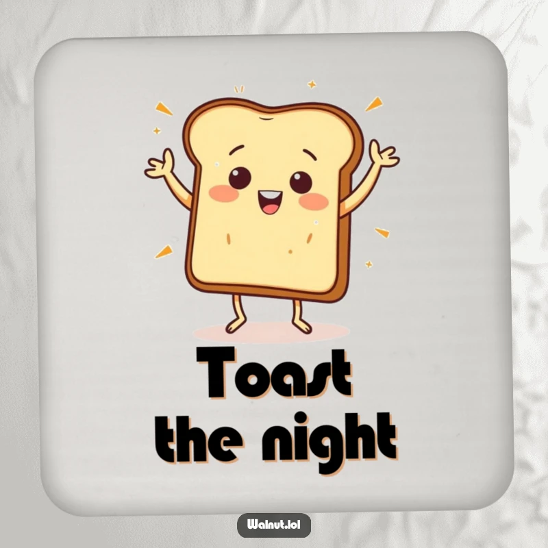 Funny Coaster: A happy piece of toast jigs sillily, offering breakfast protection and a humorous touch to tabletops.