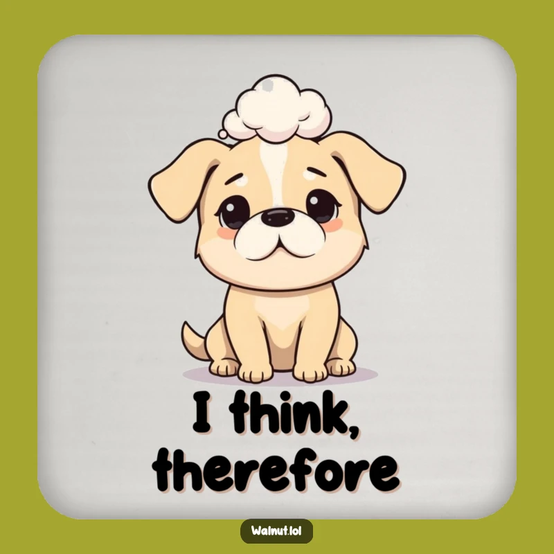 Funny Dog Deep Thought Coaster: Protect Surfaces with Philosophical Pooch Humor