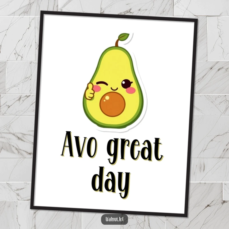 Funny Poster: A winking avocado character gives a thumbs up, capturing the fun and positivity of healthy eating.