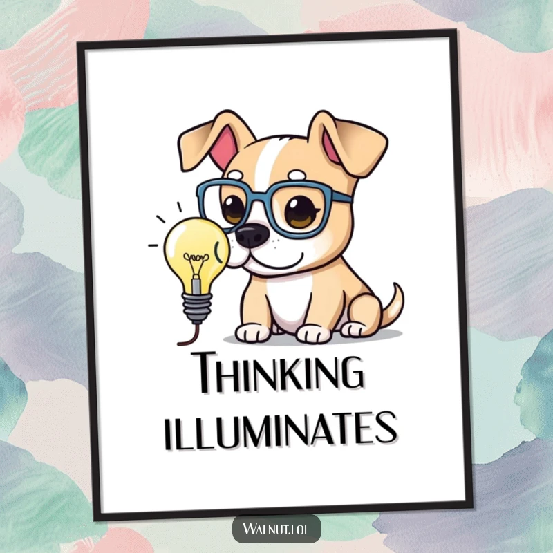 Funny Poster displaying an intelligent dog in spectacles, contemplating a bright lightbulb. A humorous piece celebrating intellect and discovery.