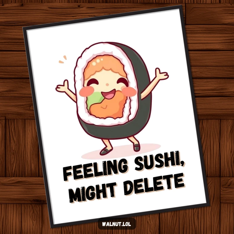 Funny Free Printable Wall Art featuring a beaming sushi roll character enthusiastically doing a silly dance.