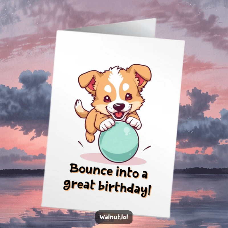 Funny Free Printable Birthday Card: A wild dog in mid-pounce, playfully attacking a bright bouncing ball with glee.