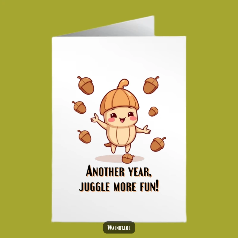 Free Printable Birthday Card: Juggling Walnut Funny Downloadable Gift for Acorn Lovers!