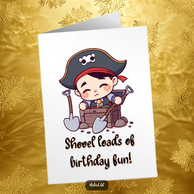Funny Free Printable pirate with two shovels digging for treasure on a birthday card, treasure hunt theme.