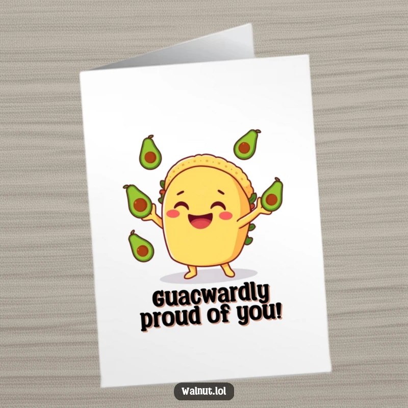 Funny Free Printable Congrats Card: A happy taco character juggling avocados, celebrating achievements with a side of humor.