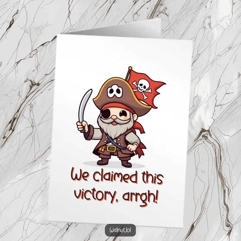 Funny Free Printable Congrats Card: Pirate character joyfully waving a Jolly Roger flag, signaling a grand success.