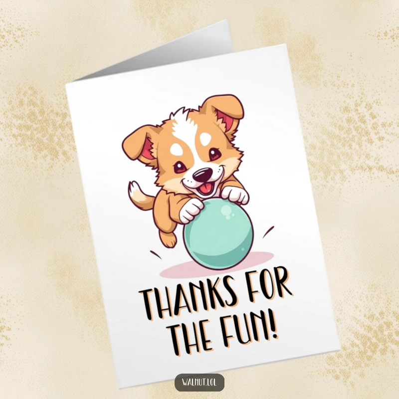 Funny Free Printable Thank You Card: A happy dog in a dynamic pounce towards a bouncing ball, expressing energetic thanks.