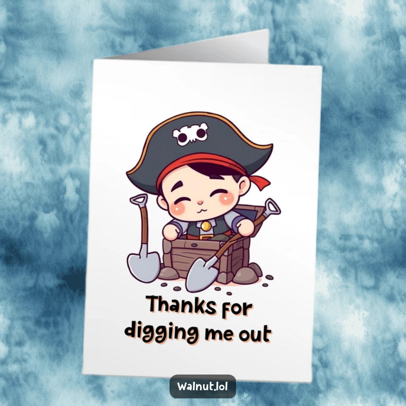 Funny Free Printable pirate digging a treasure chest, offering thanks, a bounty of appreciation.