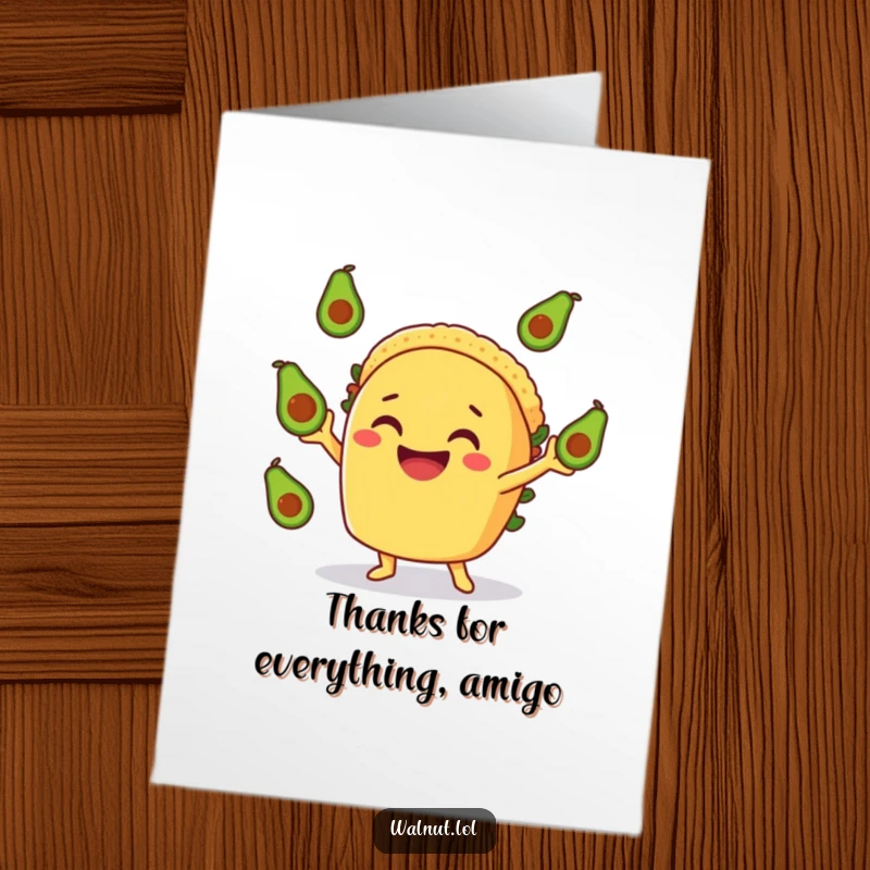 Funny Free Printable Thank You Card: A smiling taco character juggling avocados, expressing thanks with a cheerful, zesty vibe.