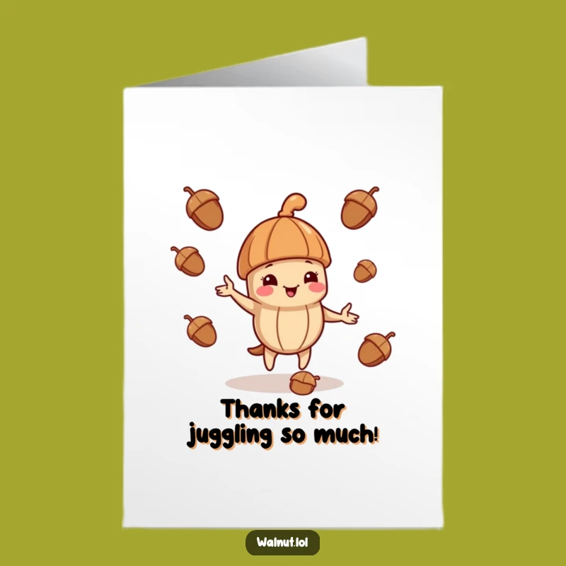 Free Printable Thank You Card: Juggling Walnut Funny Downloadable Gift for Acorns of Thanks!
