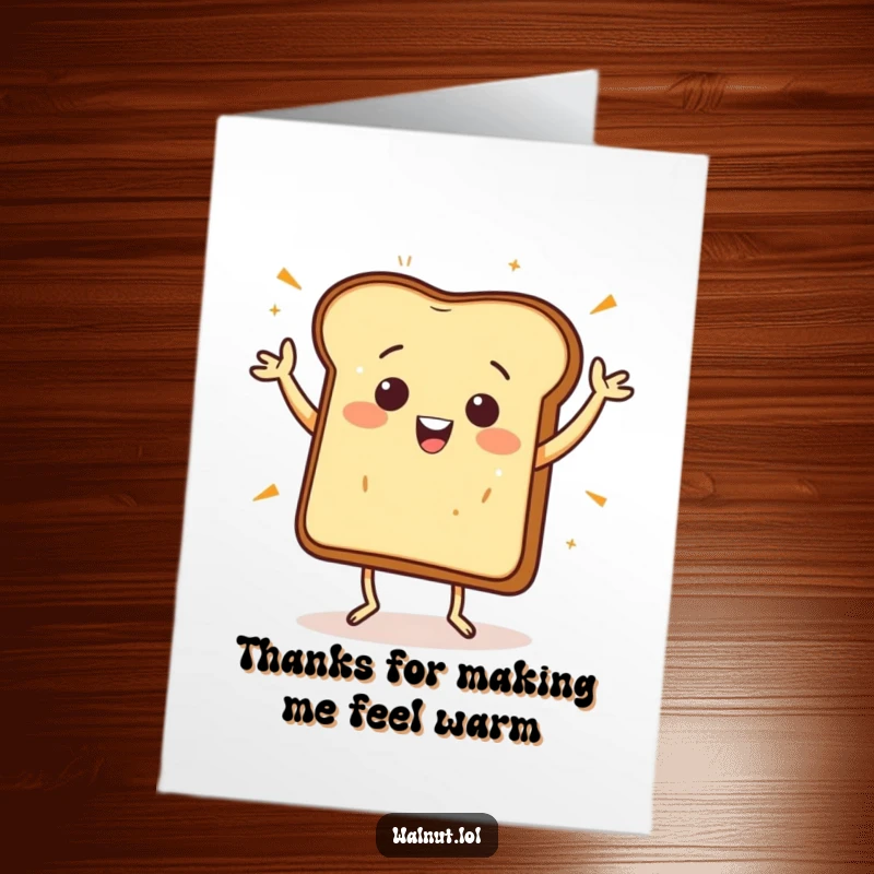 Funny Free Printable Thank You Card depicting a happy piece of toast doing a cheerful celebratory jig.