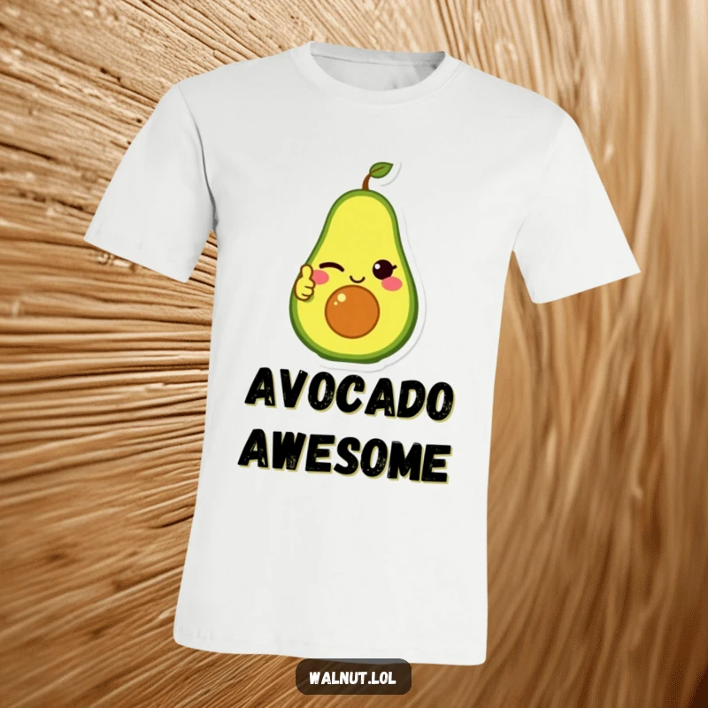 Funny T-Shirt: A winking avocado character gives a thumbs up, promoting healthy choices and cheerful positivity with humor.